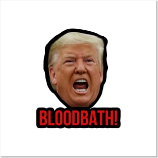 Trump Bloodbath Posters and Art